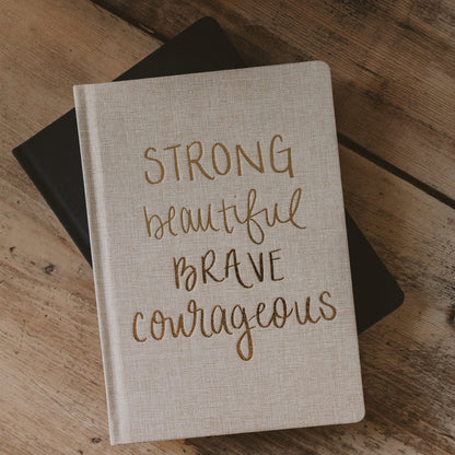 Strong Beautiful Brave Courageous Fabric Notebook